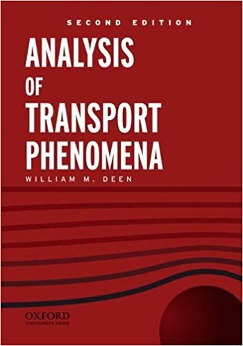 Analysis of Transport Phenomena 2nd Edition by William M. Deen