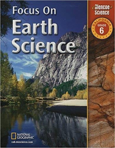 Focus on Earth Science: California, Grade 6 (Glencoe Science)