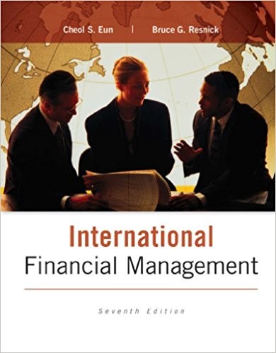International Financial Management 7th Edition by Cheol Eun