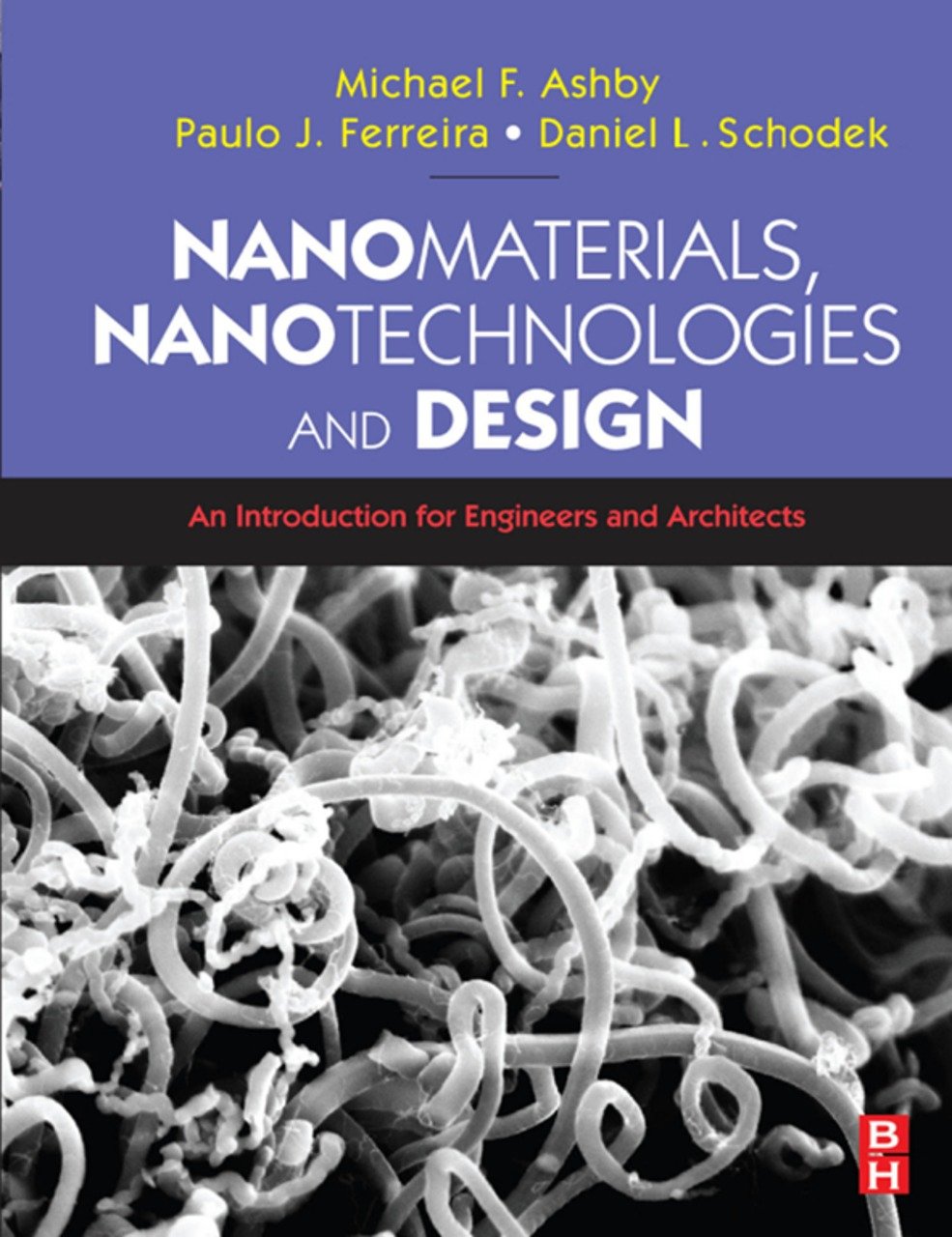 Nanomaterials, Nanotechnologies and Design: An Introduction for Engineers and Architects (PDF/EPUB Version)
