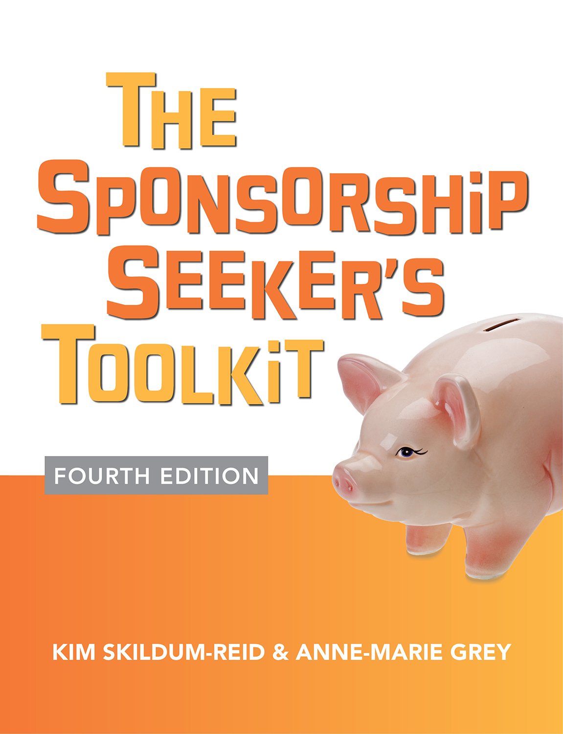 The Sponsorship Seeker's Toolkit, Fourth Edition (PDF/EPUB Version)