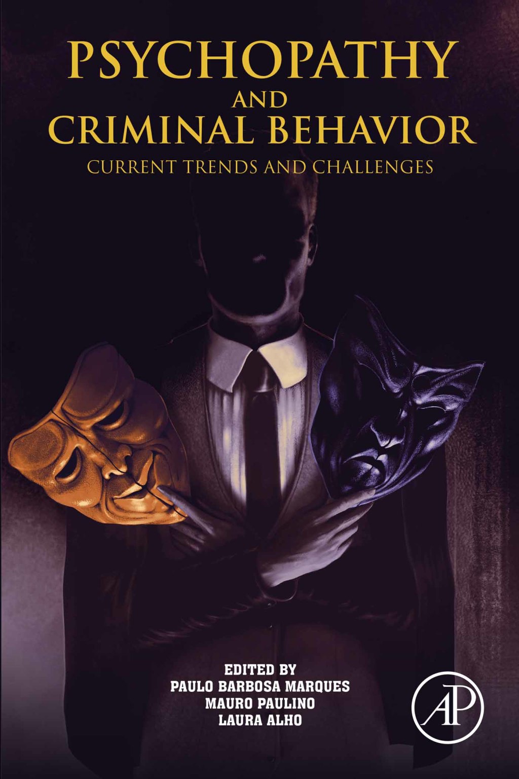 Psychopathy and Criminal Behavior Current Trends and Challenges 