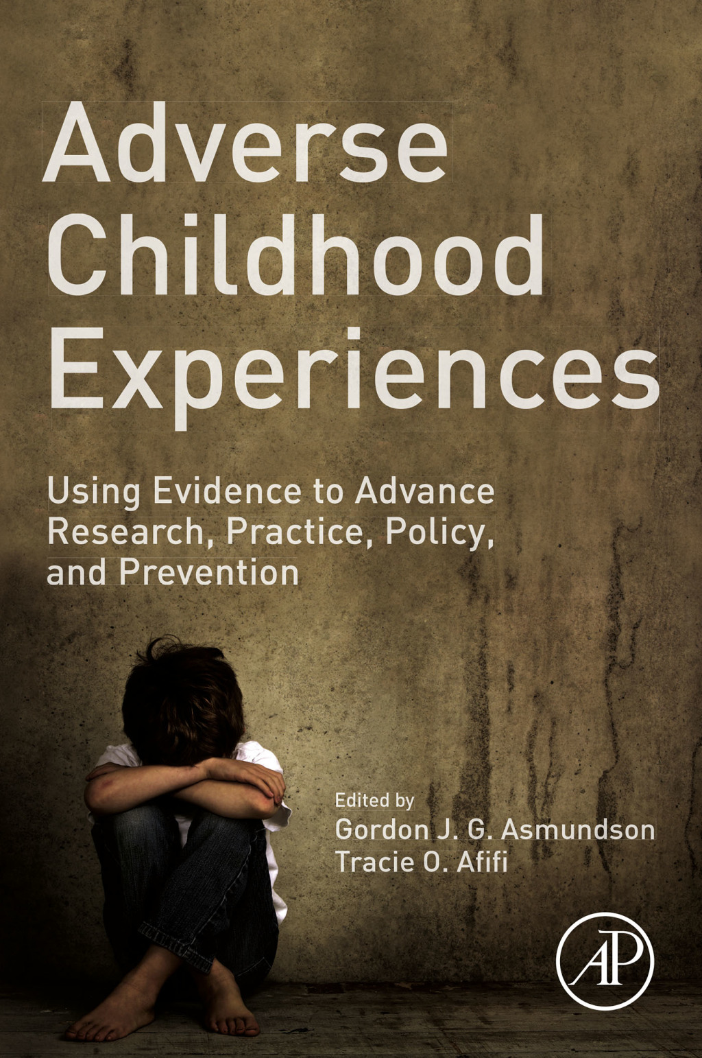 Adverse Childhood Experiences Using Evidence to Advance Research, Practice, Policy, and Prevention 