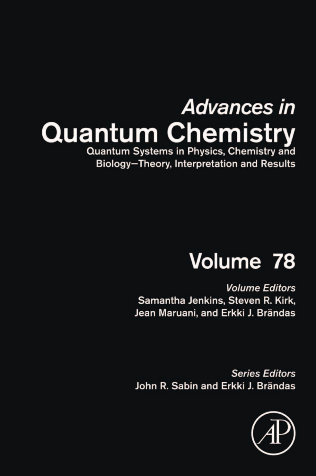 Quantum Systems in Physics, Chemistry and Biology - Theory, Interpretation and Results 