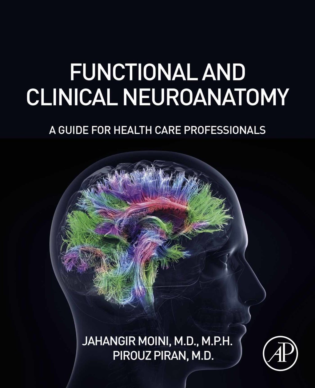 Functional and Clinical Neuroanatomy A Guide for Health Care Professionals 