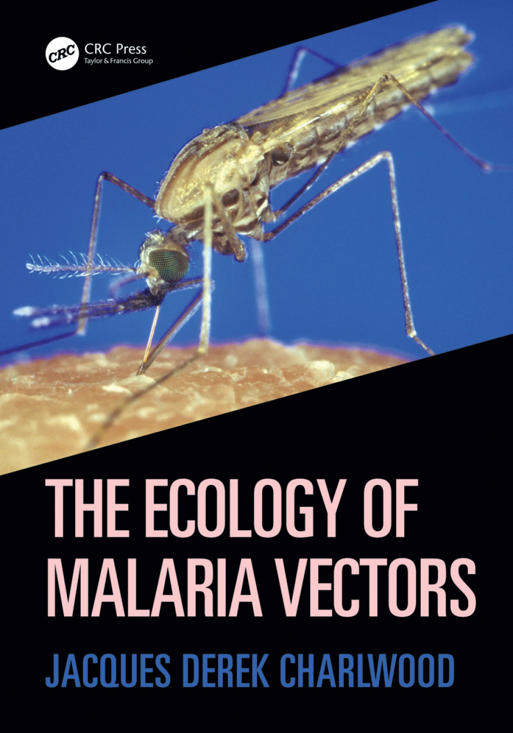 The Ecology of Malaria Vectors 1st Edition