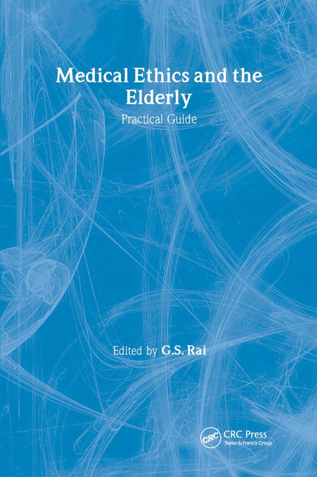 Medical Ethics and the Elderly: practical guide 1st Edition