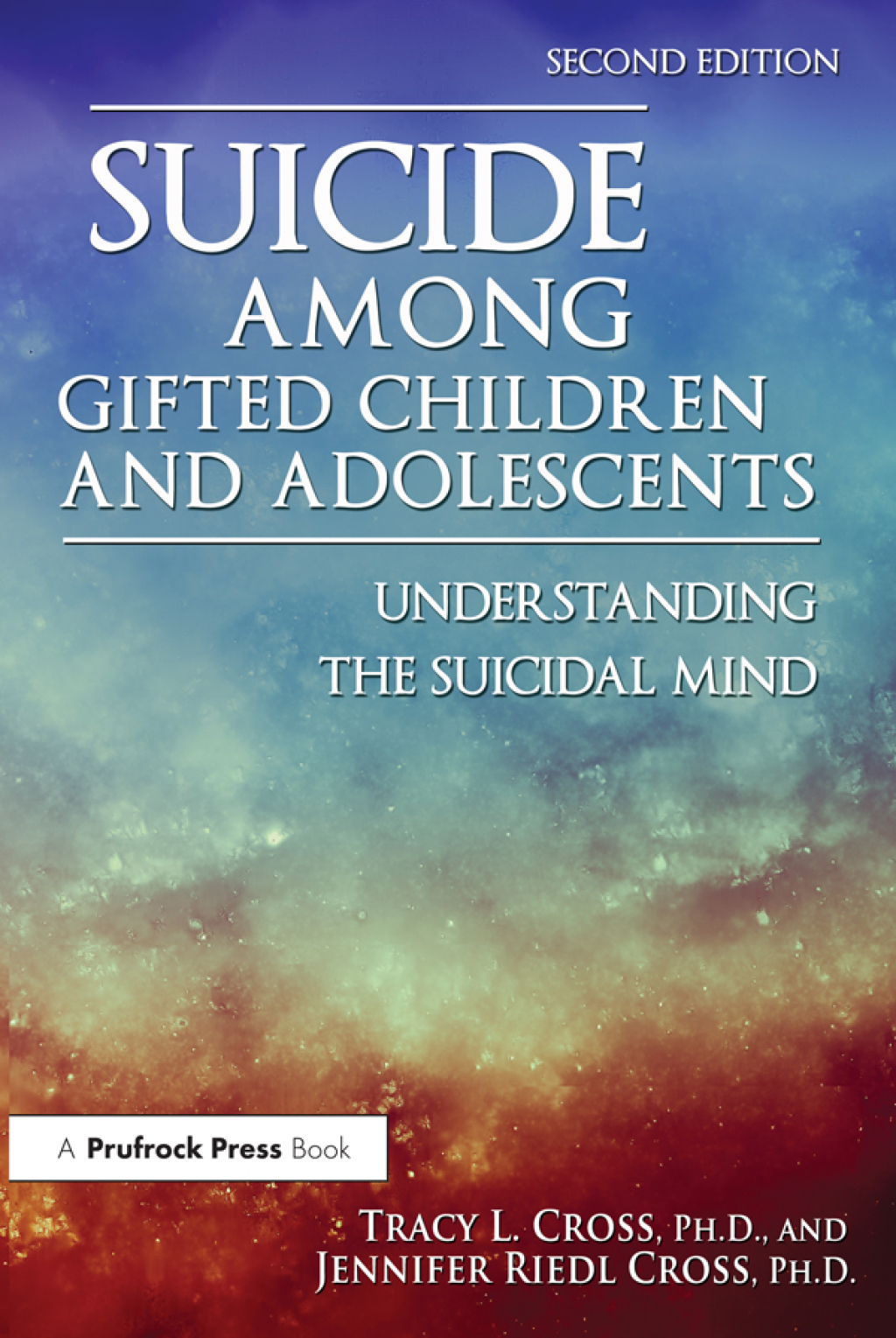 Suicide Among Gifted Children and Adolescents Understanding the Suicidal Mind 2nd Edition