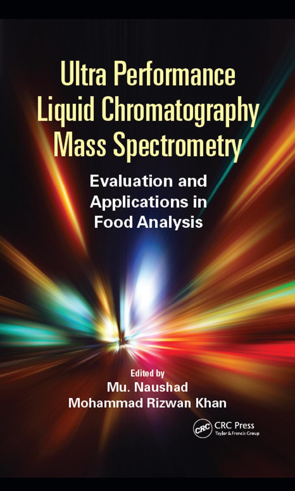 Ultra Performance Liquid Chromatography Mass Spectrometry Evaluation and Applications in Food Analysis 1st Edition