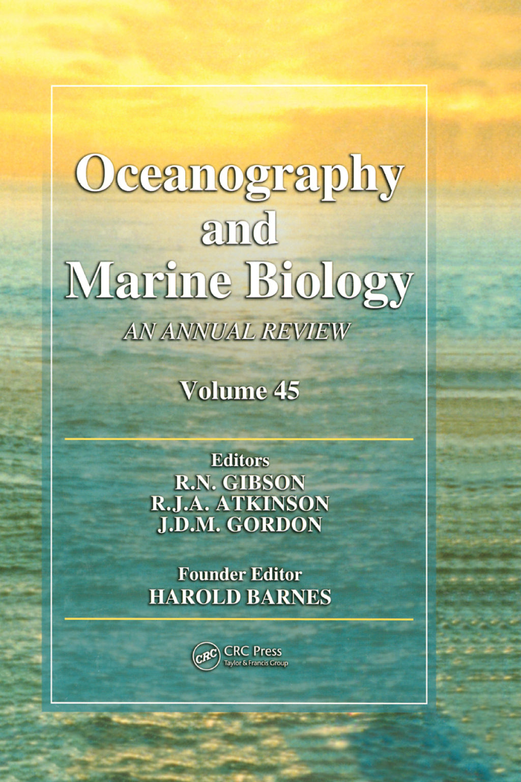 Oceanography and Marine Biology An annual review. Volume 45 1st Edition