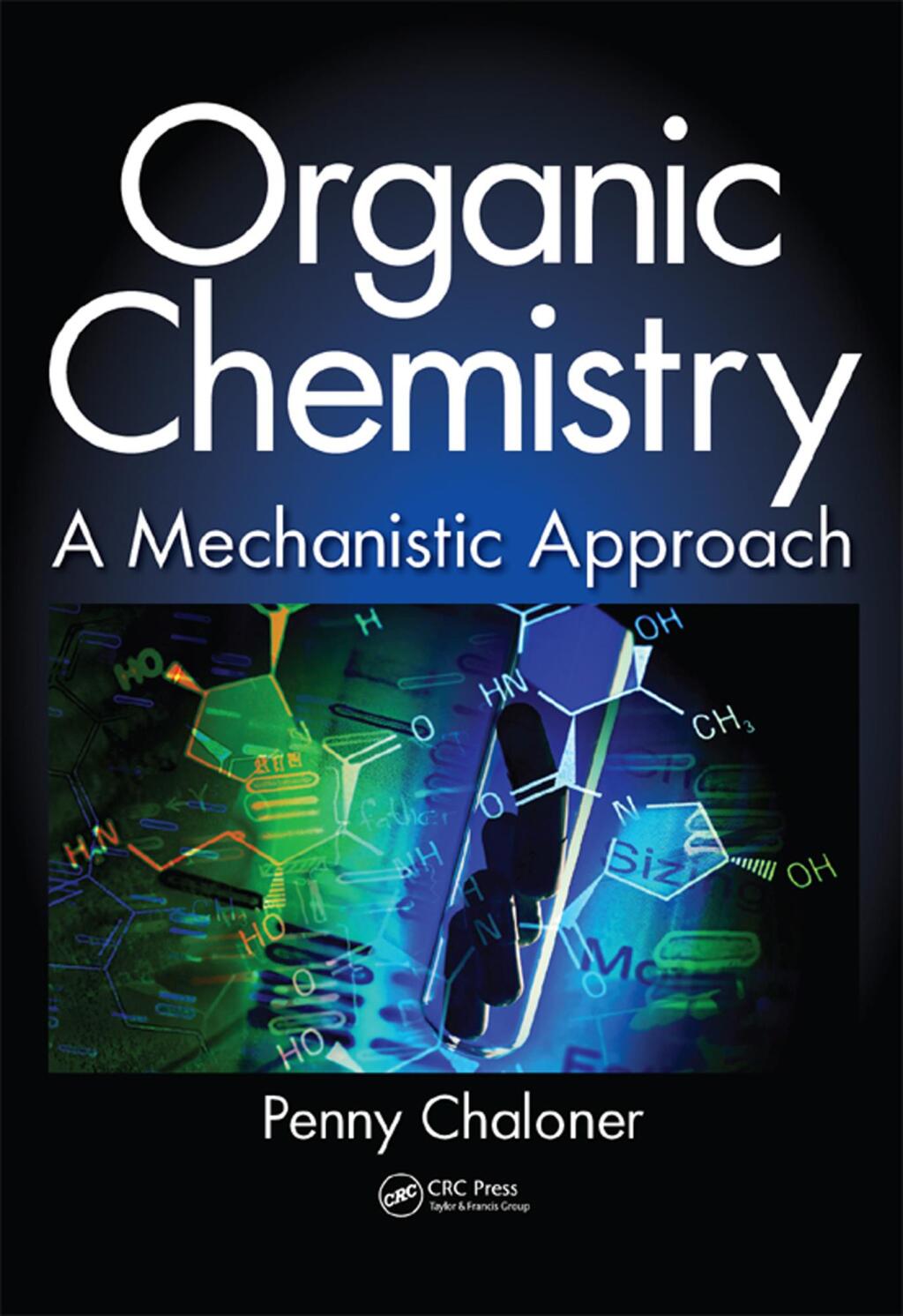 Organic Chemistry A Mechanistic Approach 1st Edition