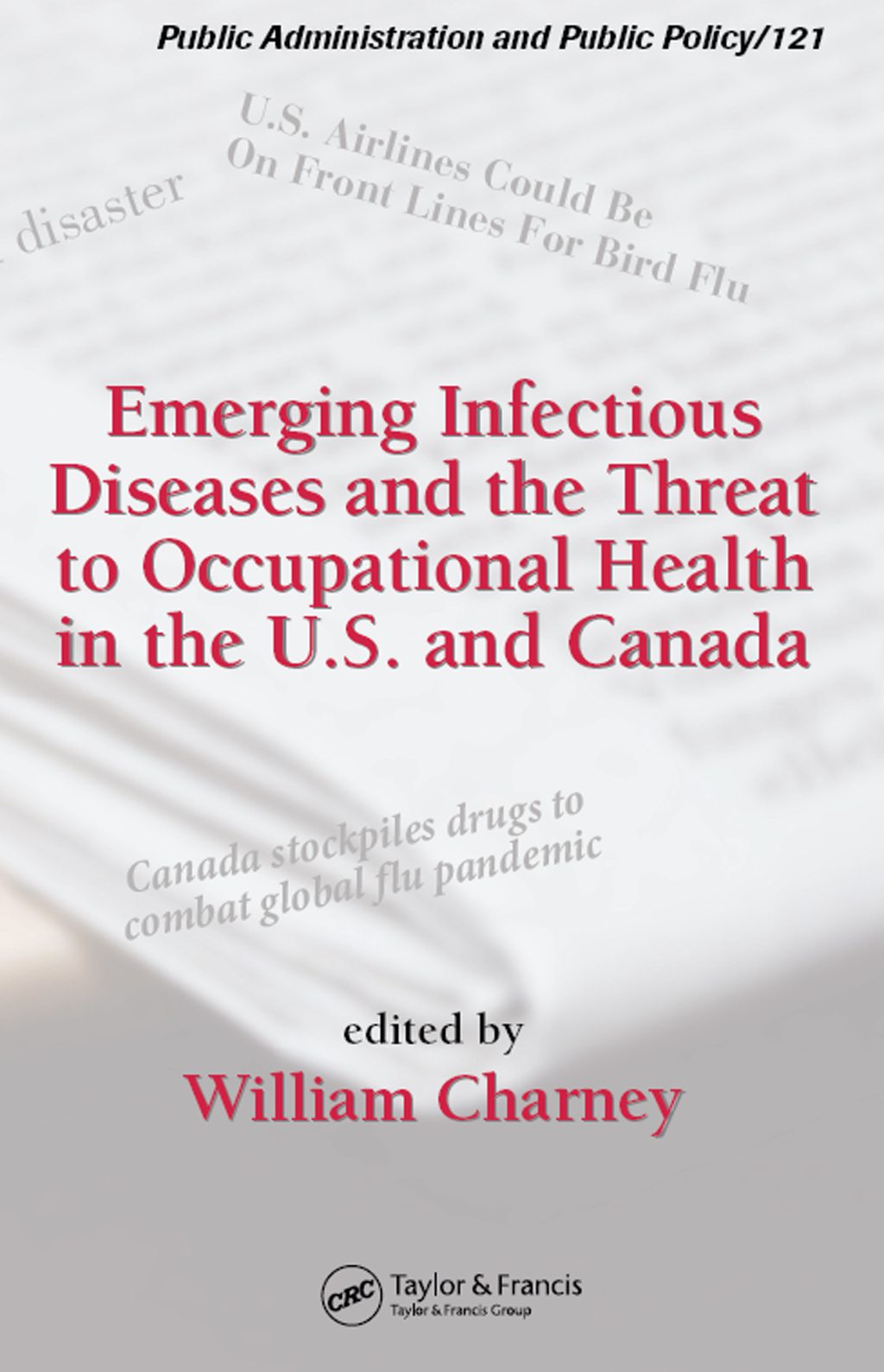 Emerging Infectious Diseases and the Threat to Occupational Health in the U.S. and Canada 1st Edition