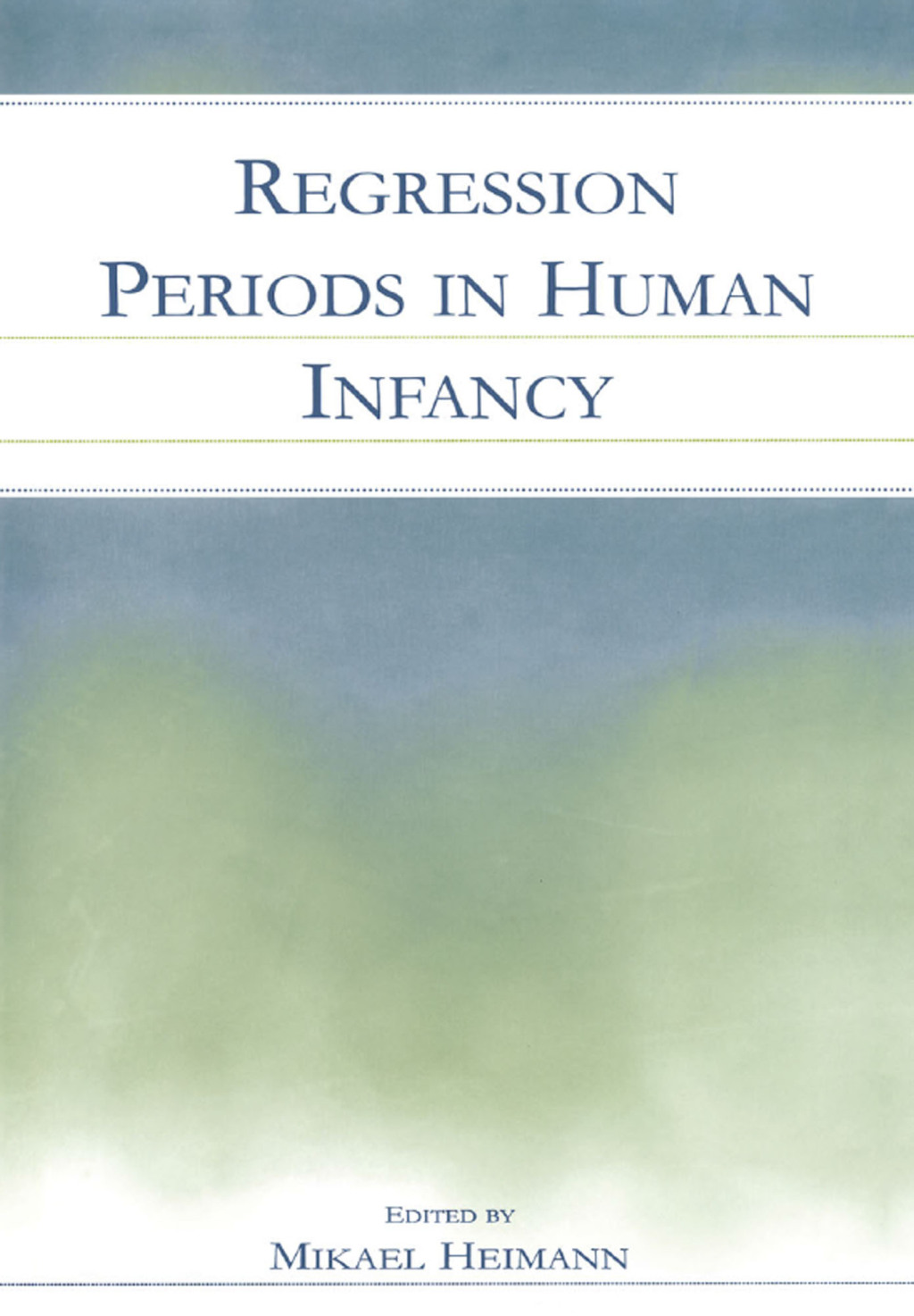 Regression Periods in Human infancy 1st Edition