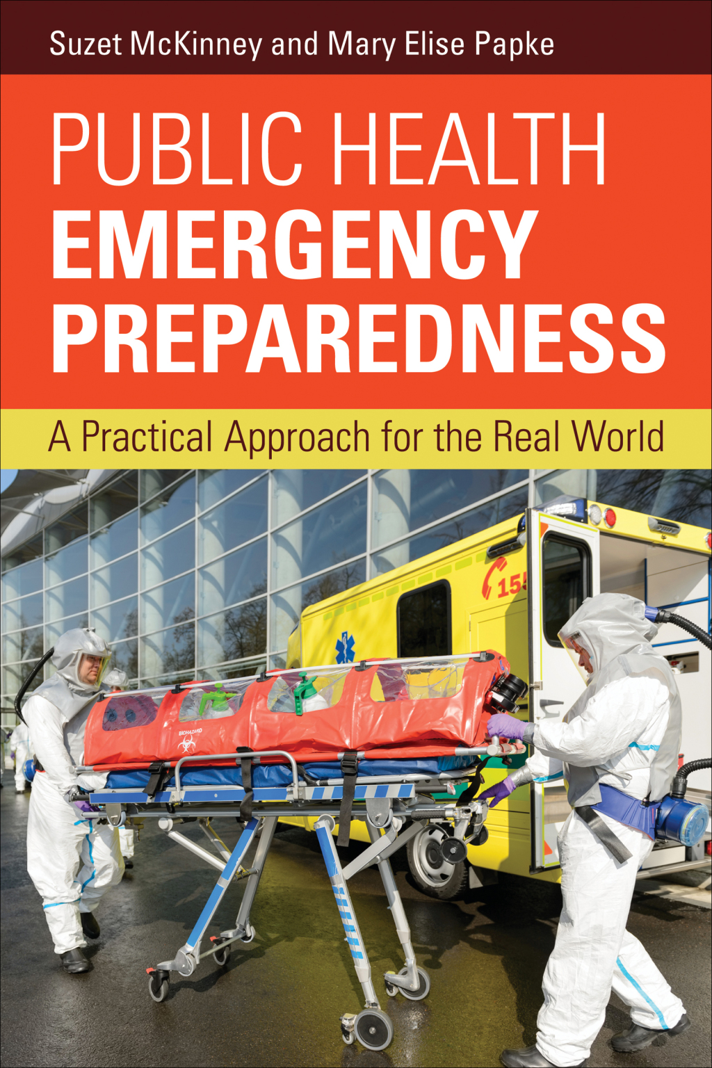 Public Health Emergency Preparedness A Practical Approach for the Real World 1st Edition