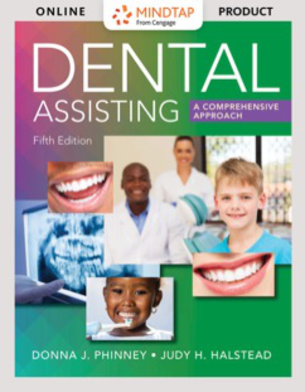 MindTap Dental Assisting for Phinney/Halstead’s Accompany Dental Assisting: A Comprehensive Approach, 5th Edition, [Instant Access], 2 terms (12 months) 5th Edition