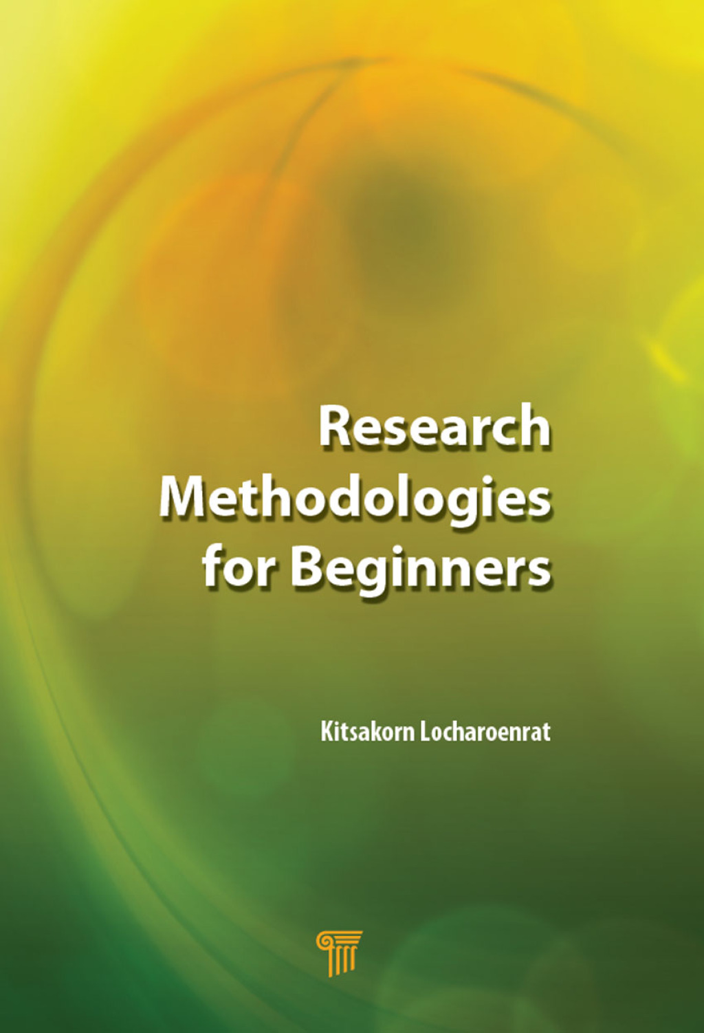 Research Methodologies for Beginners 1st Edition