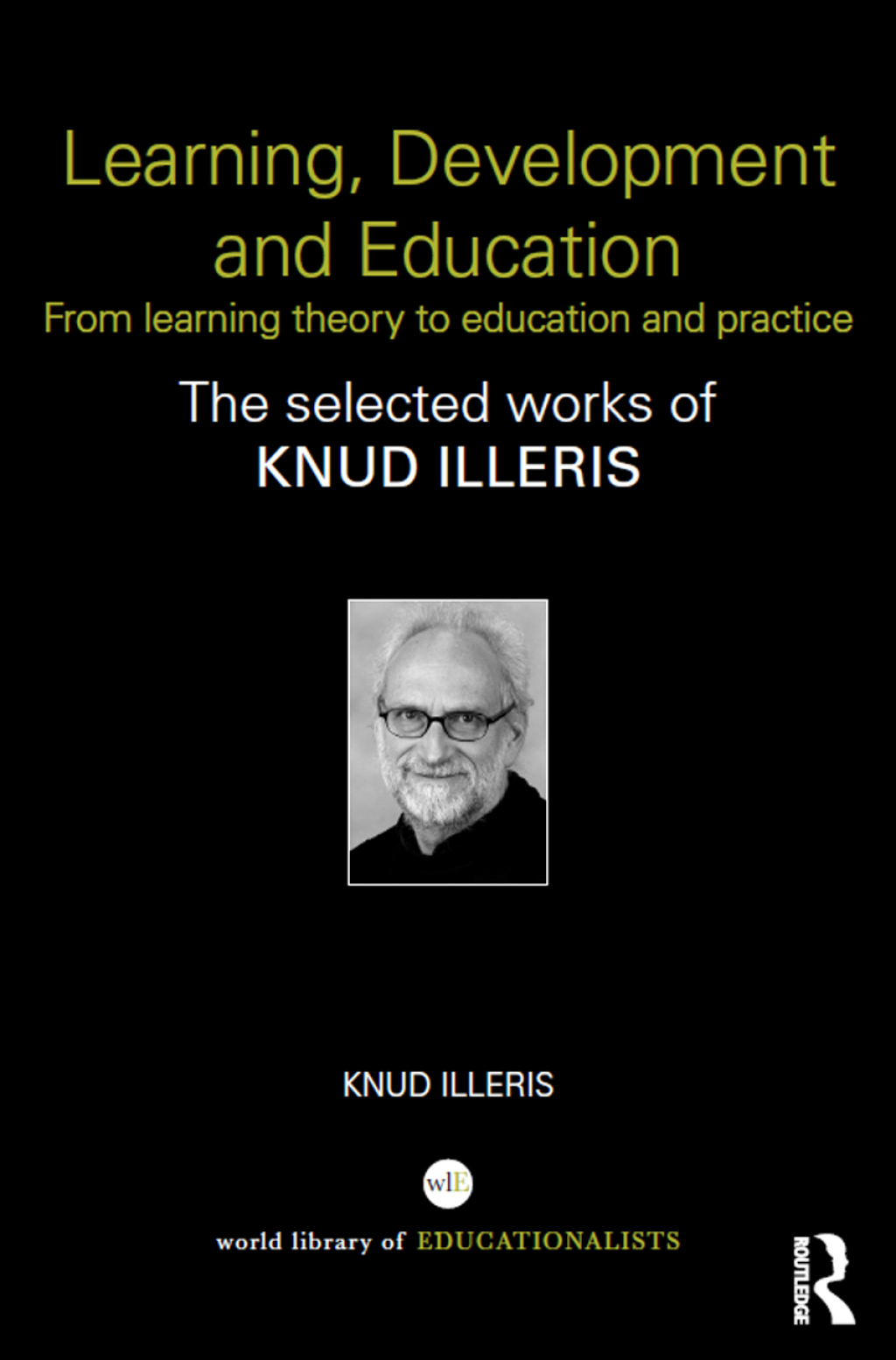Learning, Development and Education From learning theory to education and practice 1st Edition