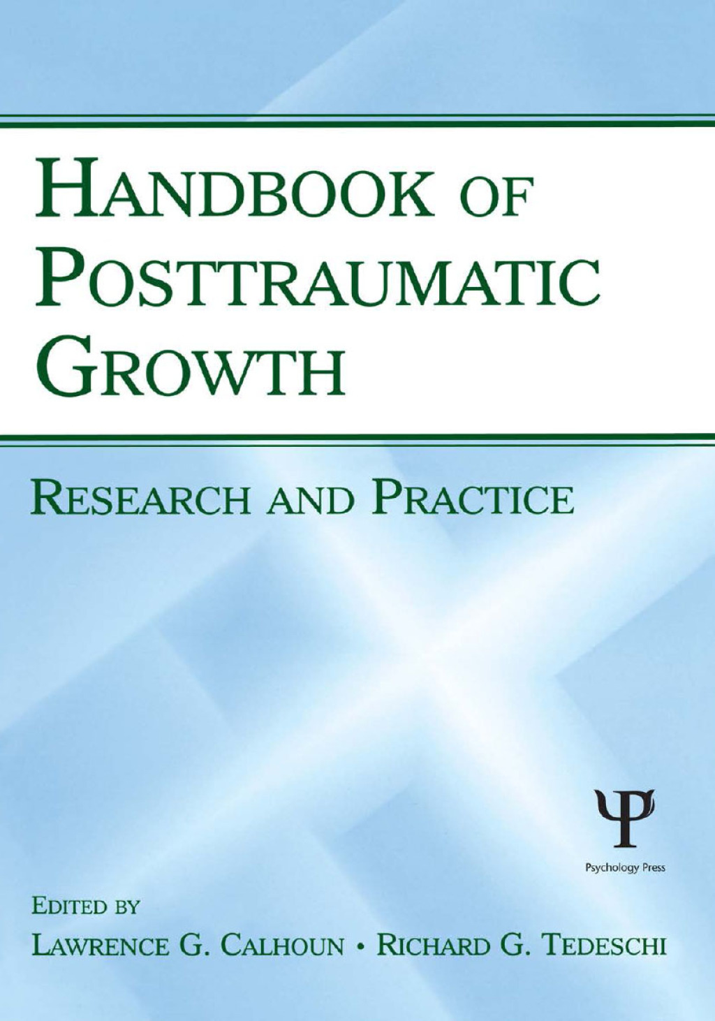 Handbook of Posttraumatic Growth Research and Practice 1st Edition
