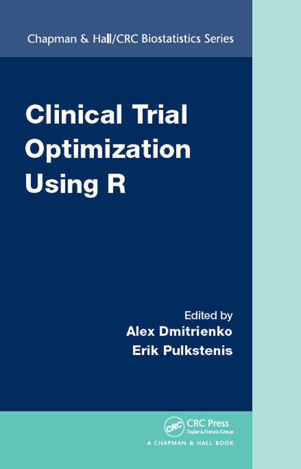 Clinical Trial Optimization Using R 1st Edition