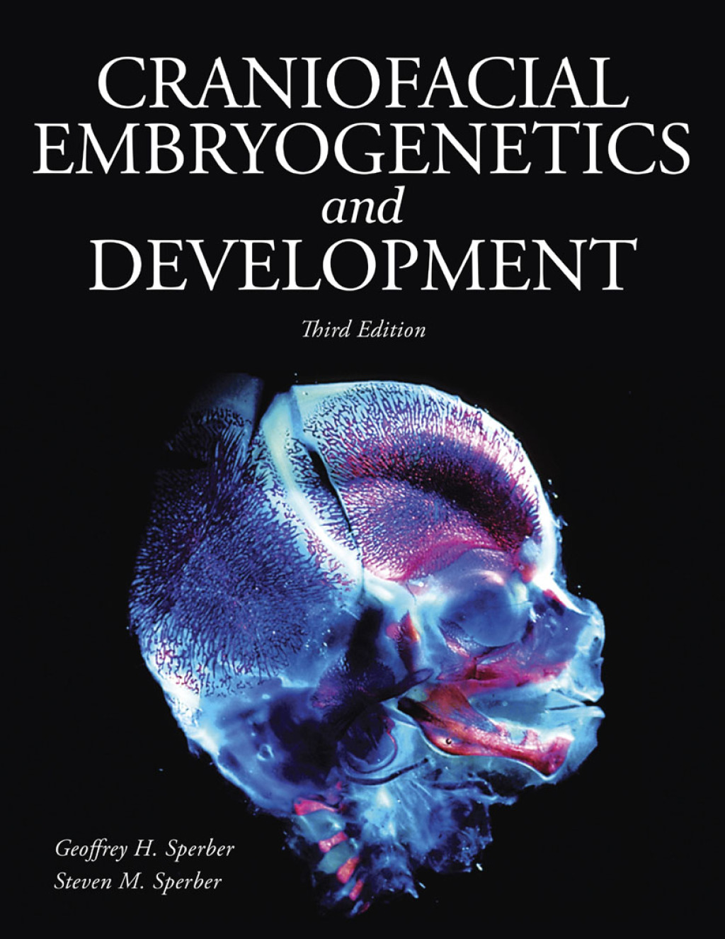 Craniofacial Embryogenetics and Development 3rd Edition