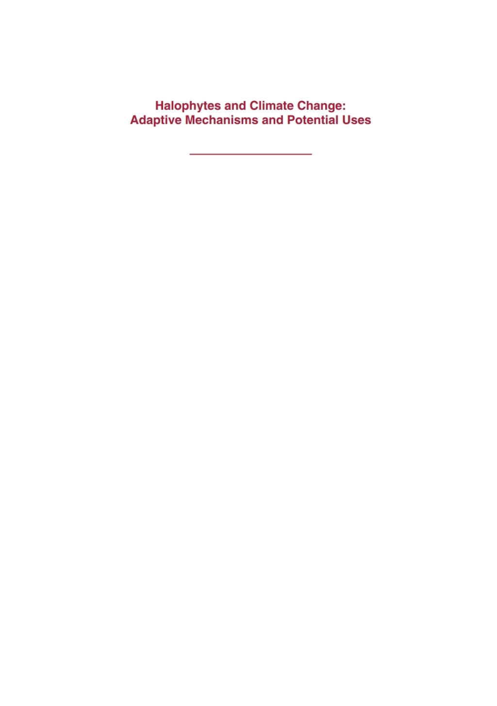Halophytes and Climate Change Adaptive Mechanisms and Potential Uses 1st Edition