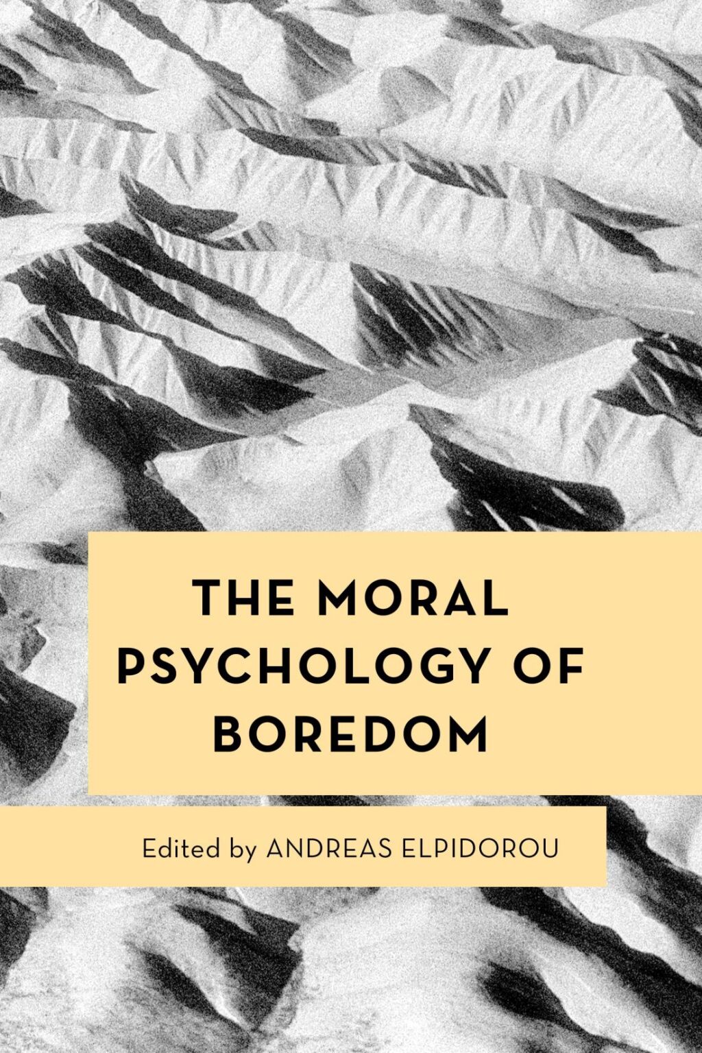 The Moral Psychology of Boredom 