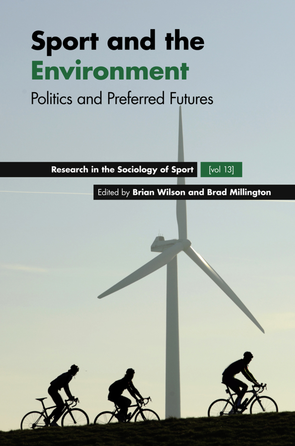 Sport and the Environment Politics and Preferred Futures 1st Edition