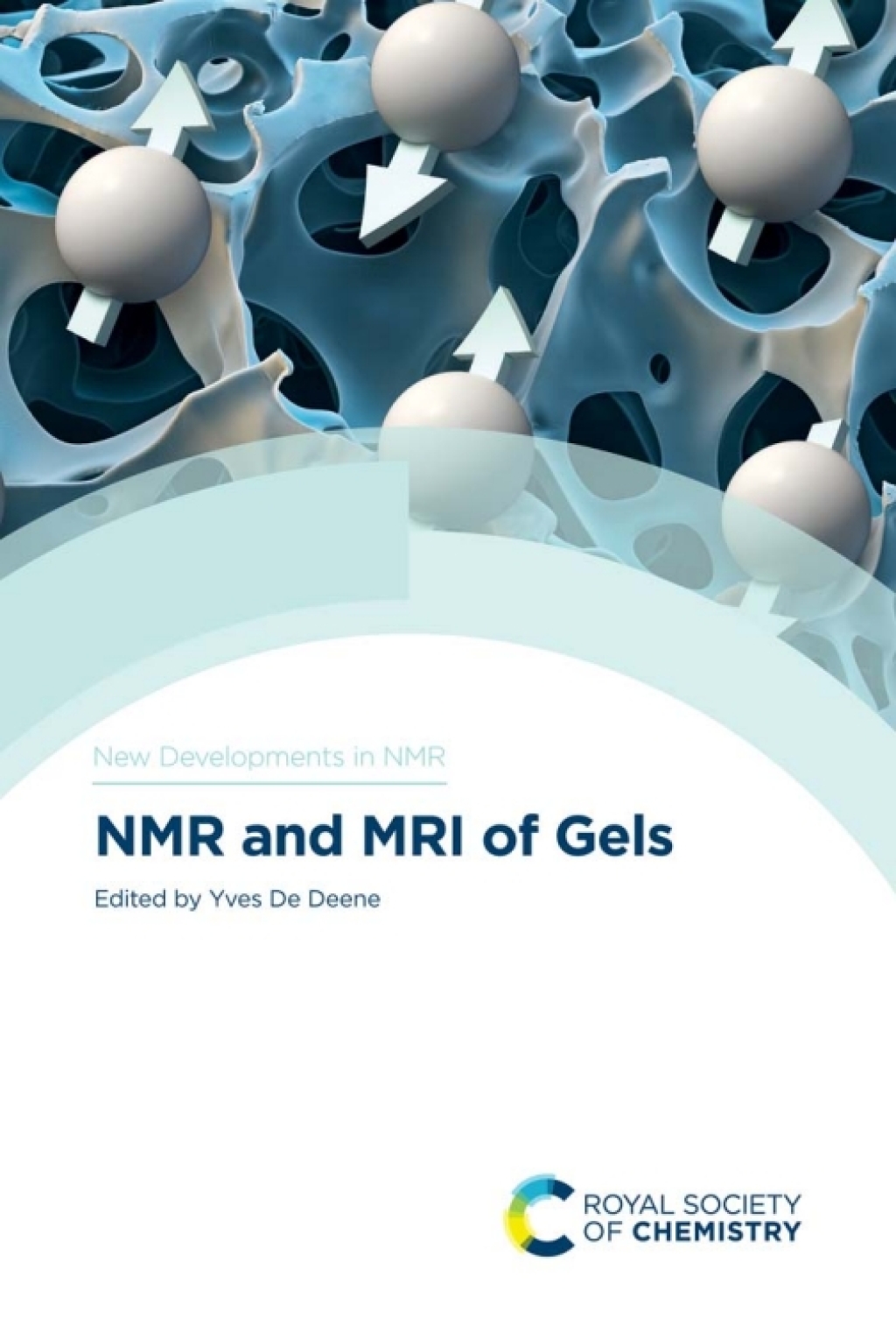 NMR and MRI of Gels 1st Edition