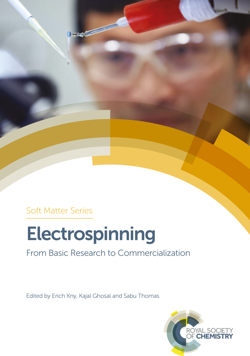 Electrospinning From Basic Research to Commercialization 1st Edition