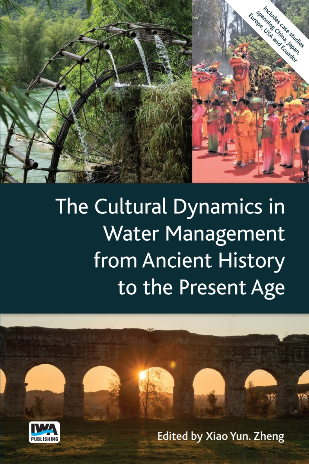 The Cultural Dynamics in Water Management from Ancient History to the Present Age 