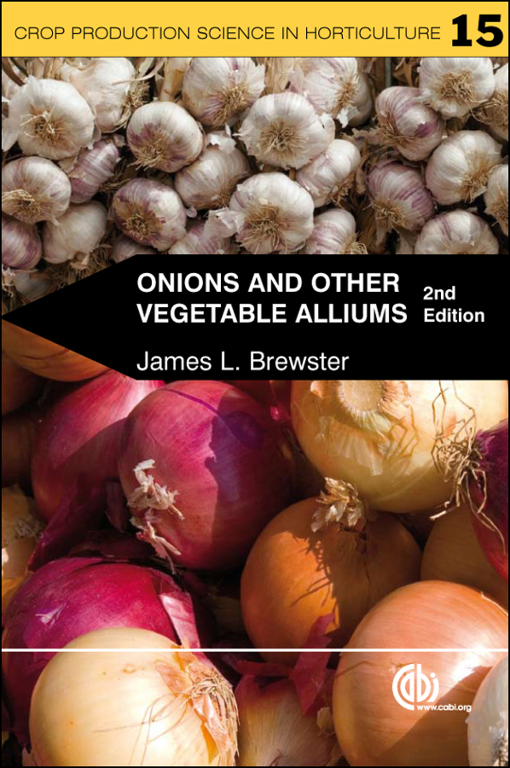Onions and Other Vegetable Alliums 2nd Edition