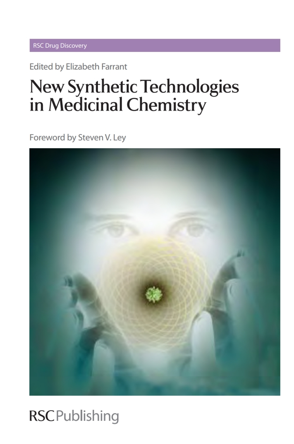 New Synthetic Technologies in Medicinal Chemistry 1st Edition