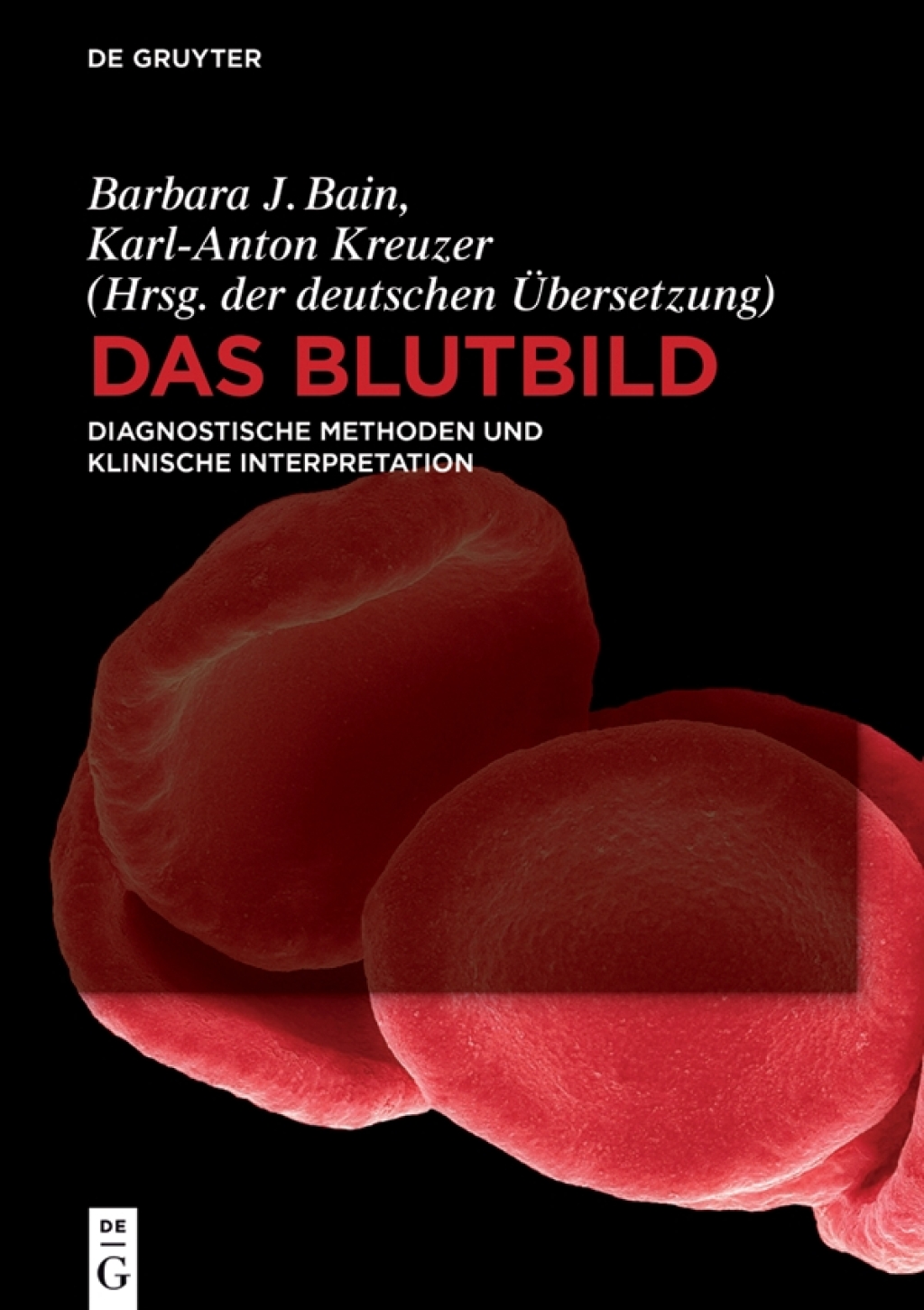 Das Blutbild Diagnostische Methoden und klinische Interpretation 1st Edition