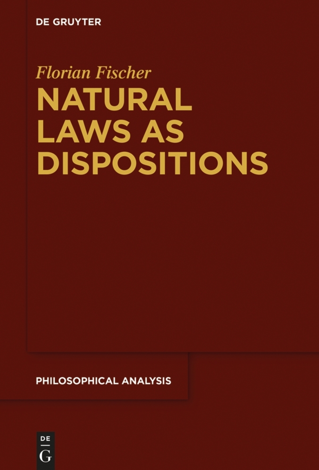 Natural Laws as Dispositions 1st Edition