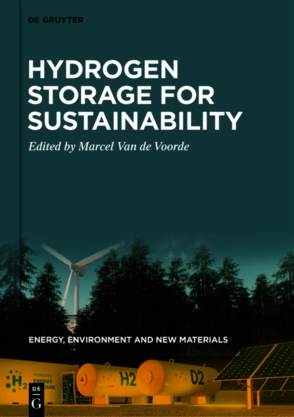 Hydrogen Storage for Sustainability 1st Edition
