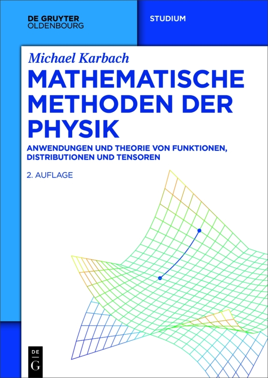 Mathematische Methoden der Physik Anwendungen und Theorie von Funktionen, Distributionen und Tensoren 2nd Edition