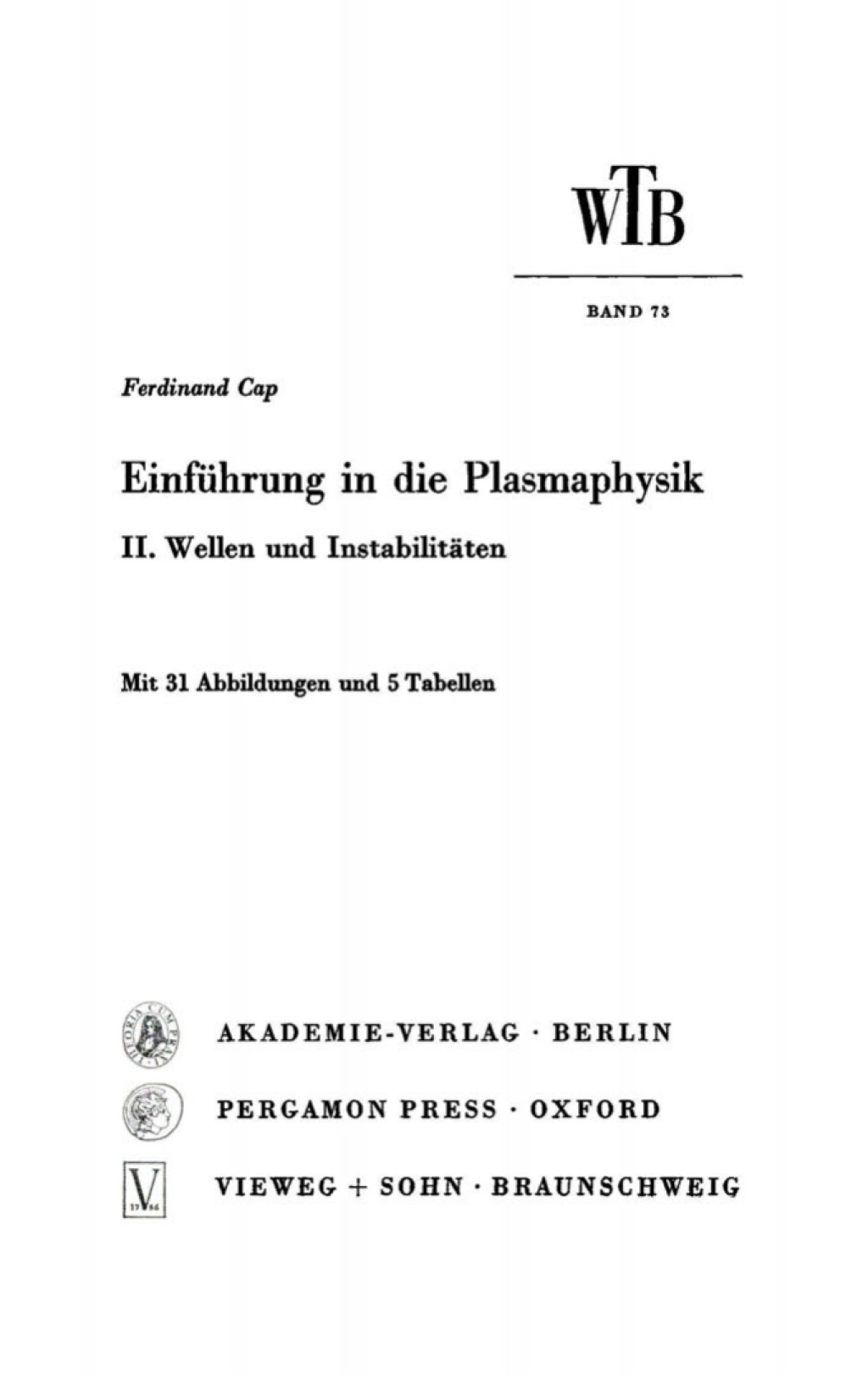 EinfÃƒÂ¼hrung in die Plasmaphysik II Wellen und InstabilitÃƒÂ¤ten 1st Edition