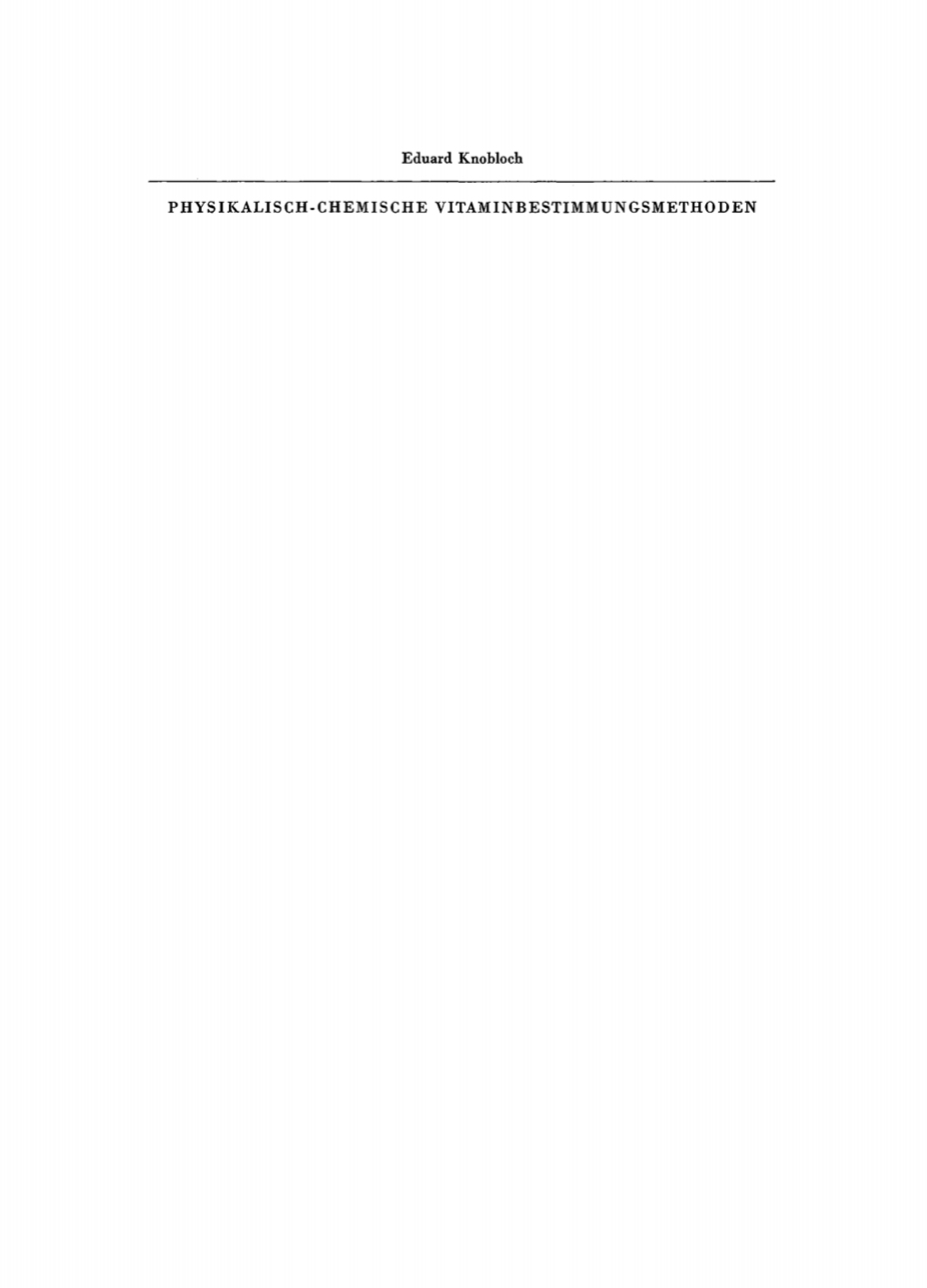 Physikalisch-chemische Vitaminbestimmungsmethoden 1st Edition