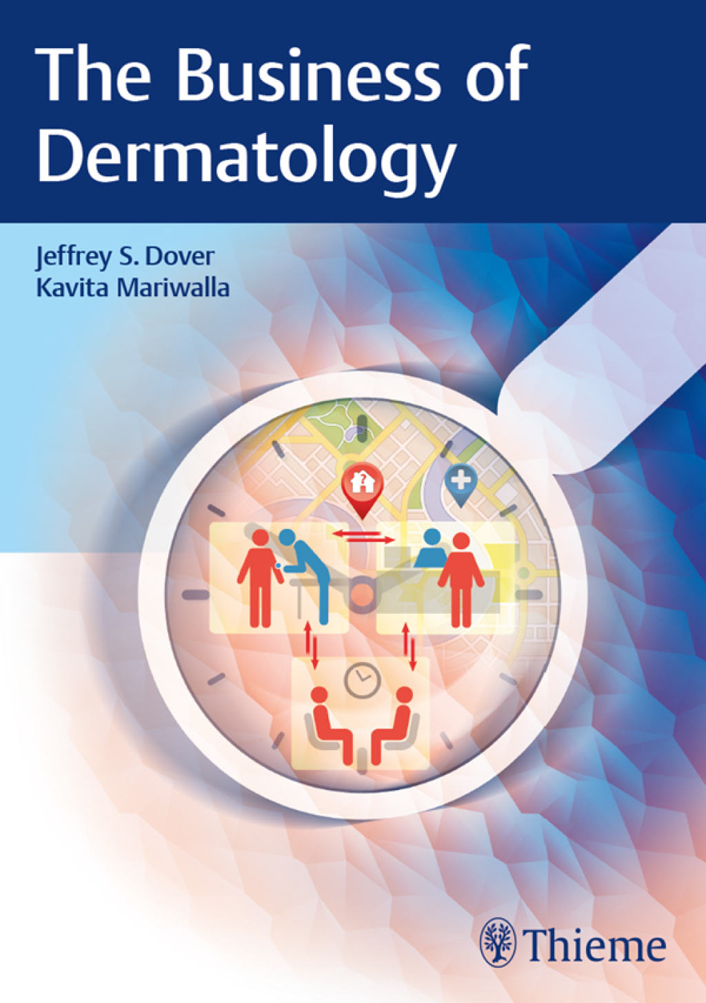 The Business of Dermatology 1st Edition