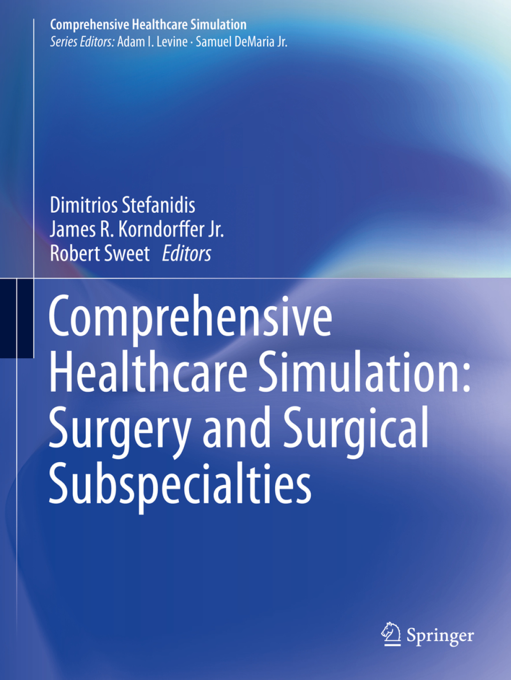 Comprehensive Healthcare Simulation: Surgery and Surgical Subspecialties 