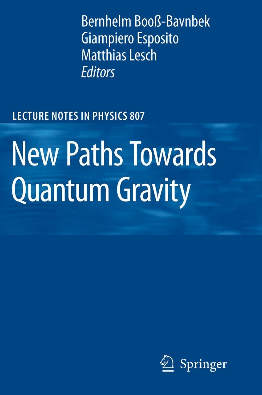 New Paths Towards Quantum Gravity 1st Edition